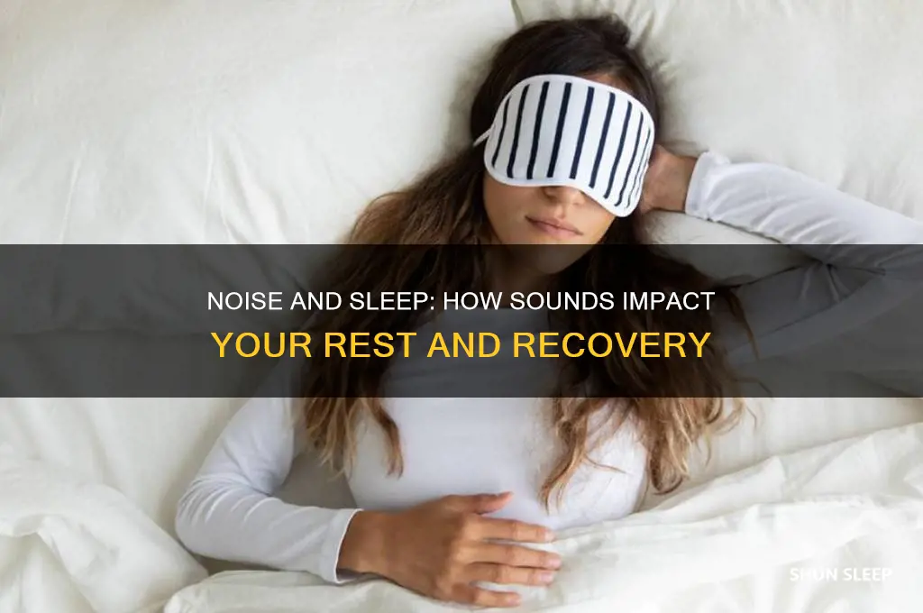 how can certain noises help or hurt sleep