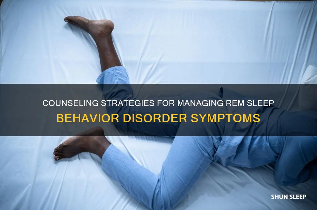 how can counseling help those with rem sleep behavior disorder