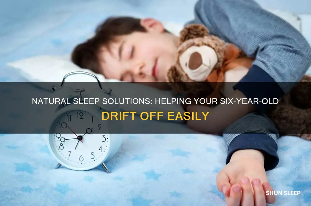 how can get six year to sleep naturally