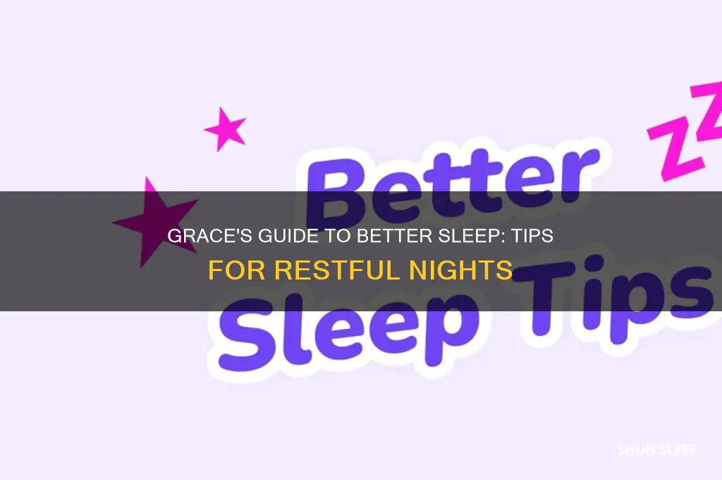 how can grace get better sleep