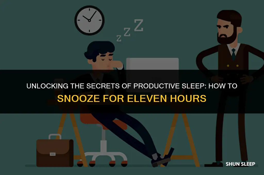 how can he sleep for eleven hours
