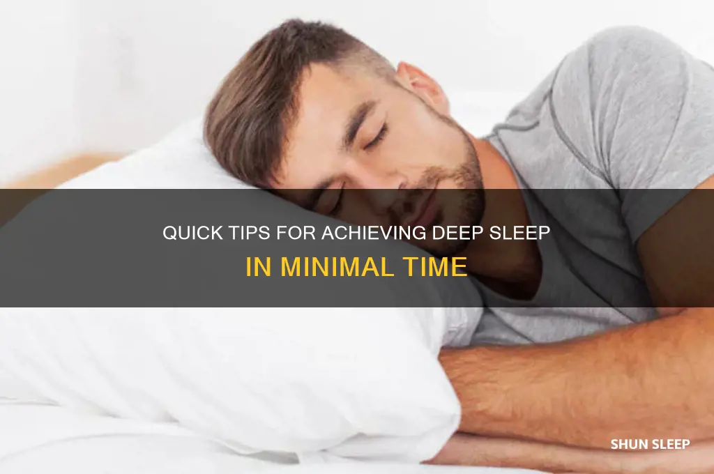 how can i get deep sleep in short time