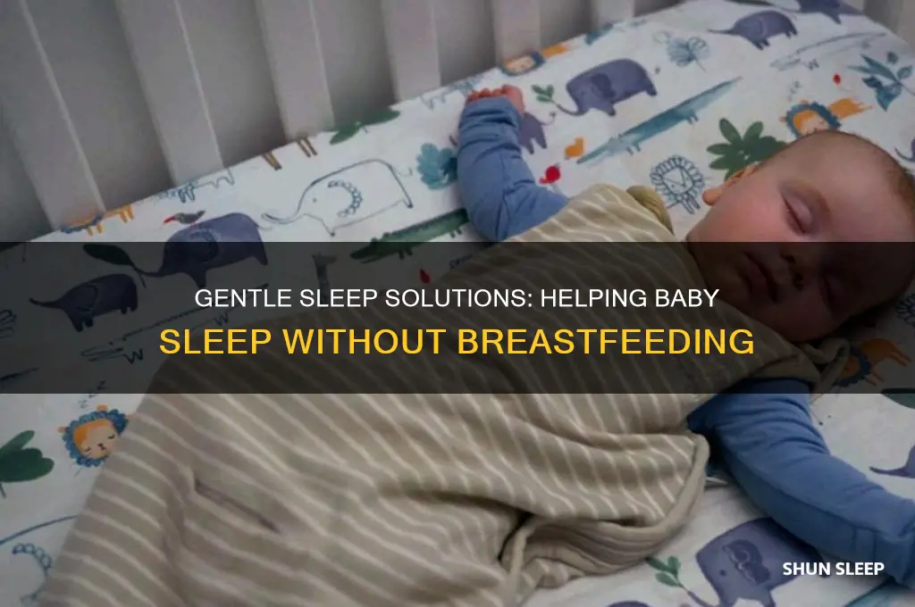how can i get my baby to sleep without breastfeeding