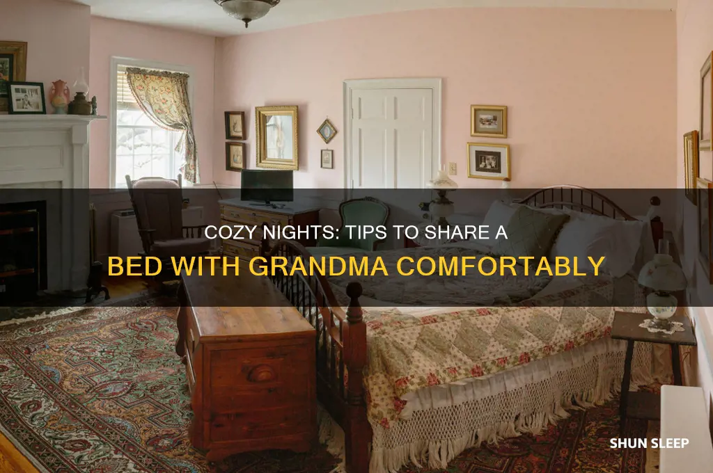 how can i get my grandma to sleep with me