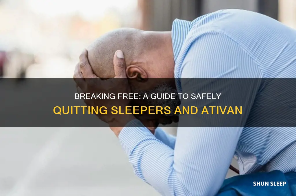 how can i get off sleeper snd ativan