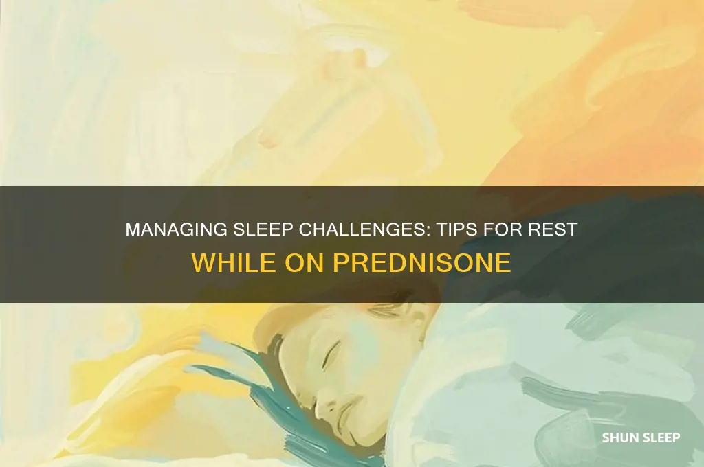 how can i get some sleep while on prednisone