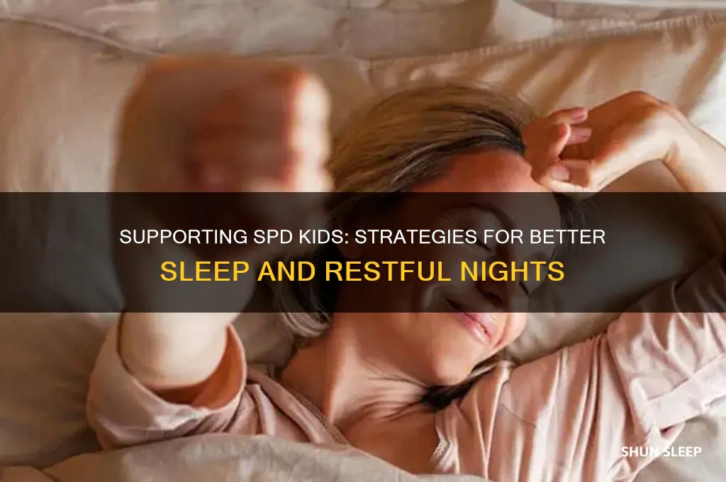 how can i help my child with spd sleep