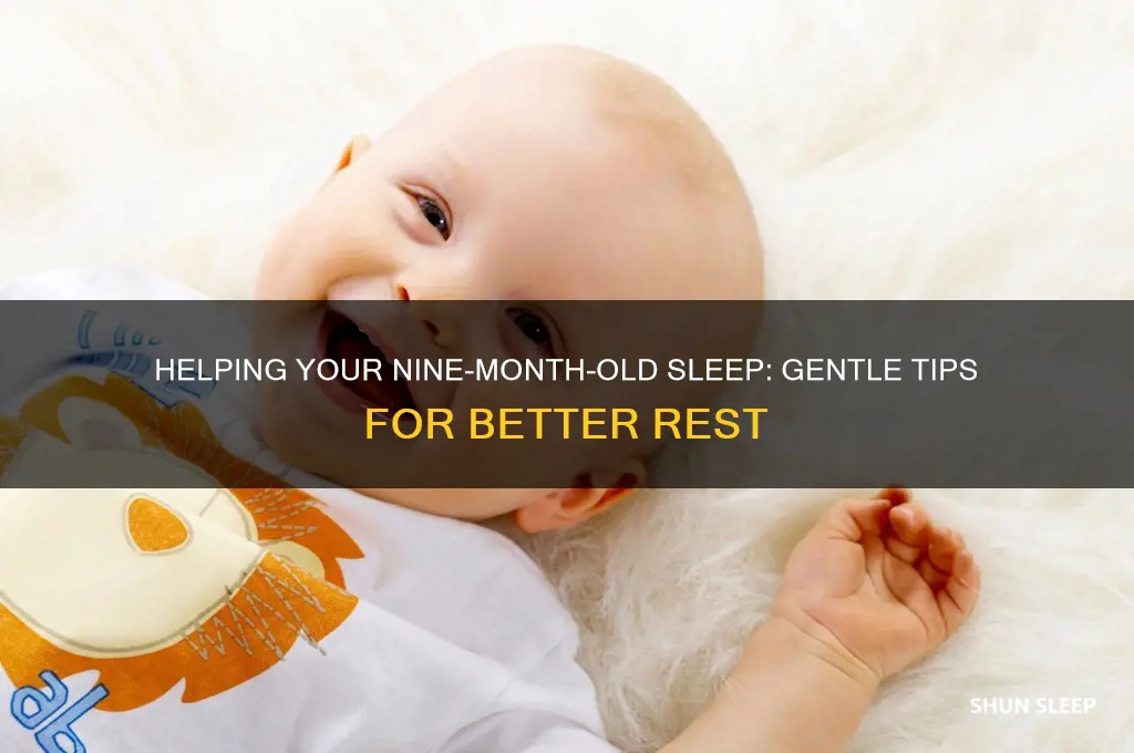 how can i help my nine month old to sleep