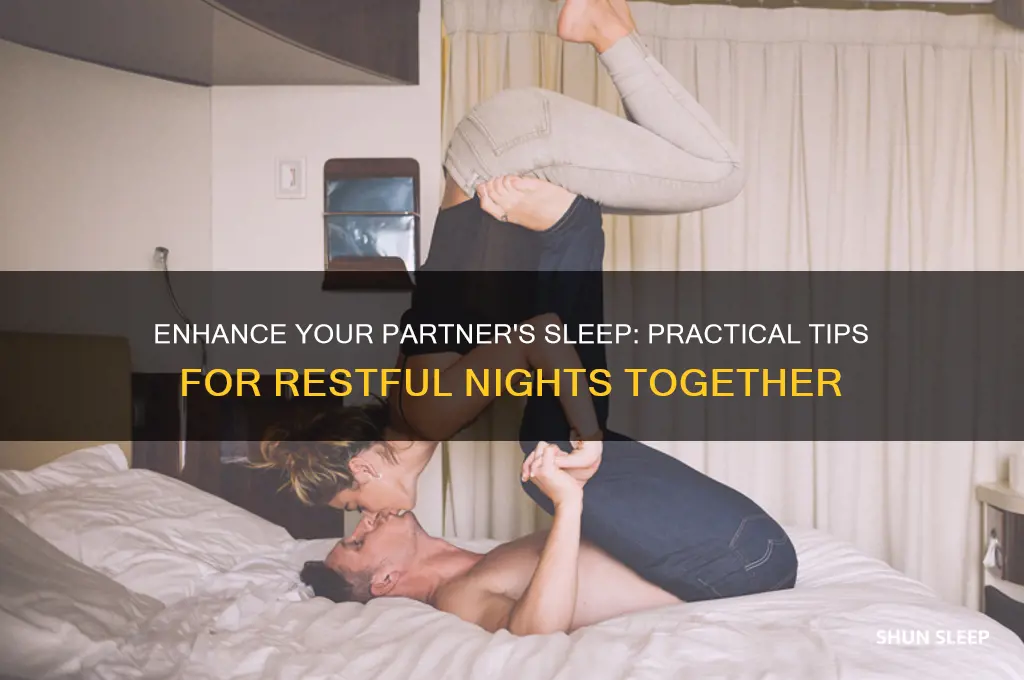 how can i help my partner sleep better at night