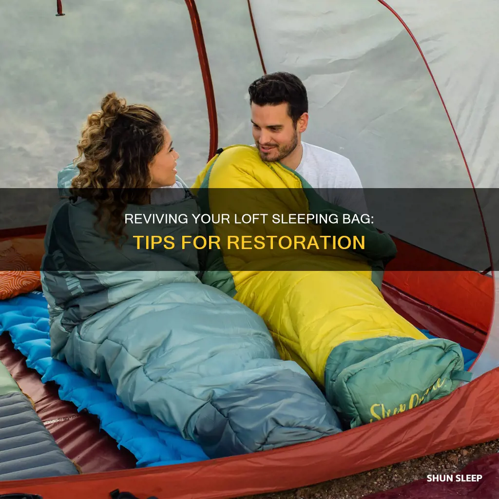 how can i restore the loft sleeping bag