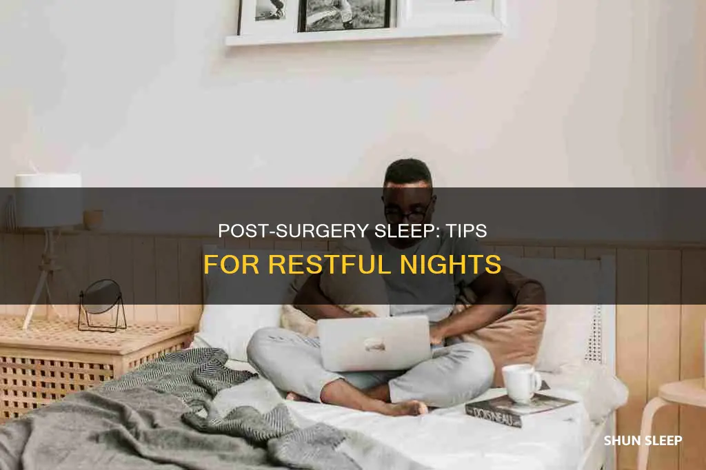 how can i sleep better after surgery