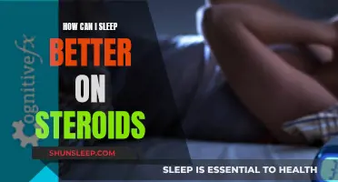 Better Sleep on Steroids: What Helps?
