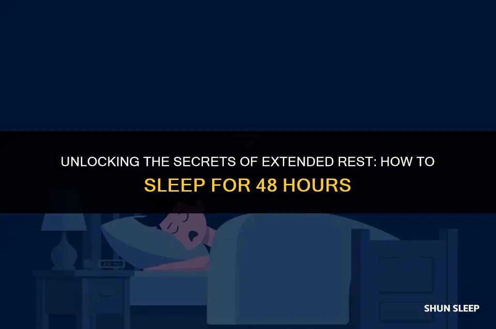 how can i sleep for 48 hours