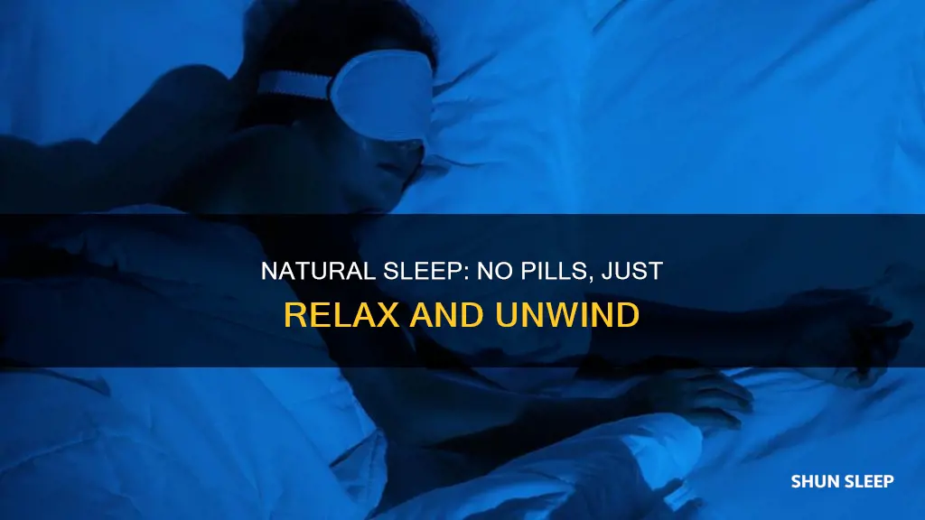 how can i sleep naturally without pills