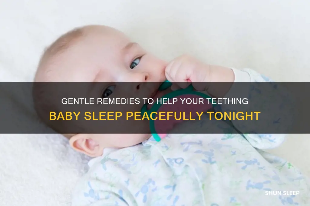 how can i soothe my teething baby sleep