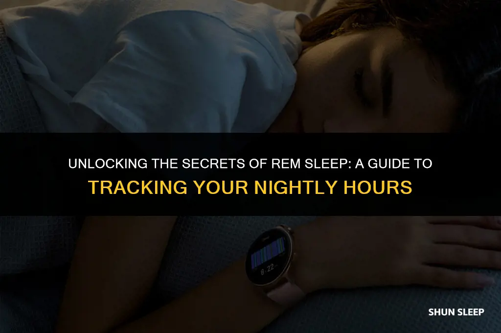 how can i tell hours of rem sleep a night