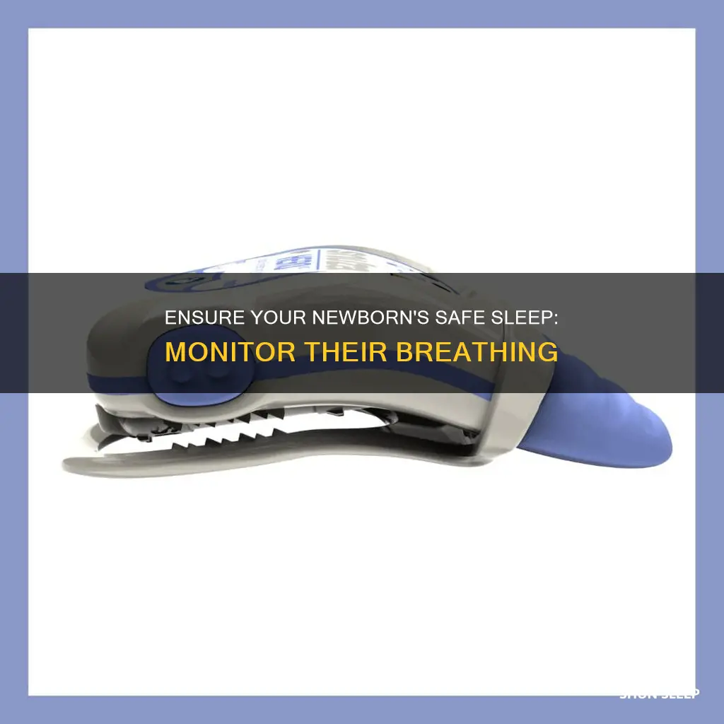 how can i tell my newborn is breathing while sleeping