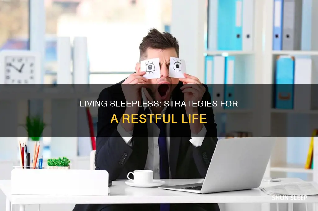 how can live without sleep