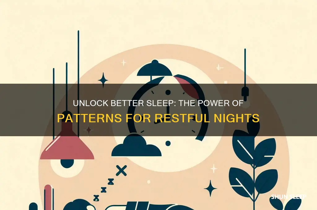how can patterns help you sleep