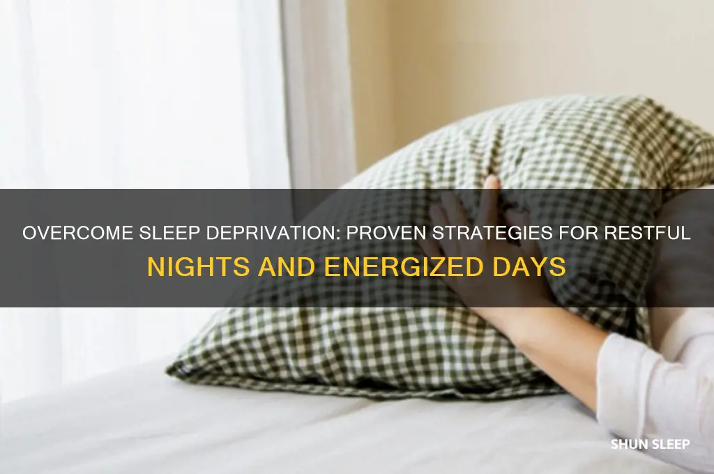 how can you get rid of sleep deprivation