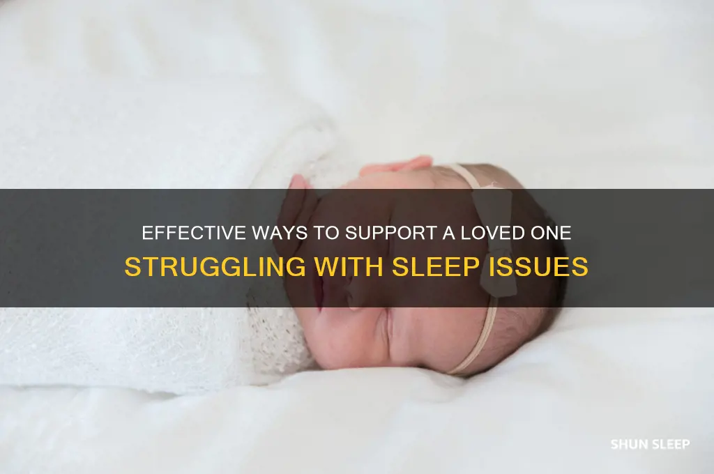 how can you help someone that can sleep