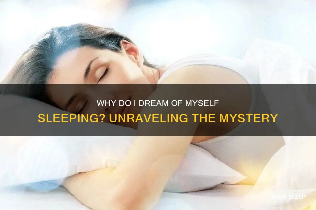 how come i get a dream of me sleeping