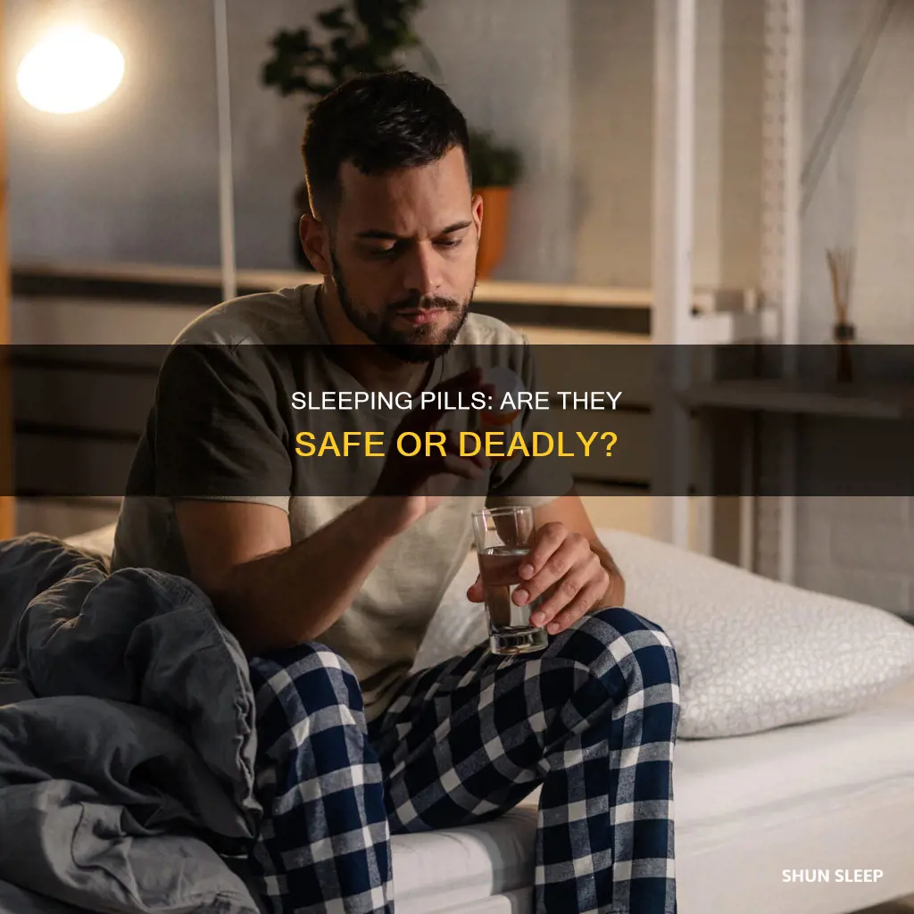 how dangerous are sleeping pills