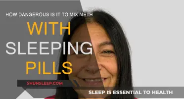 Meth and Sleeping Pills: A Deadly Mix