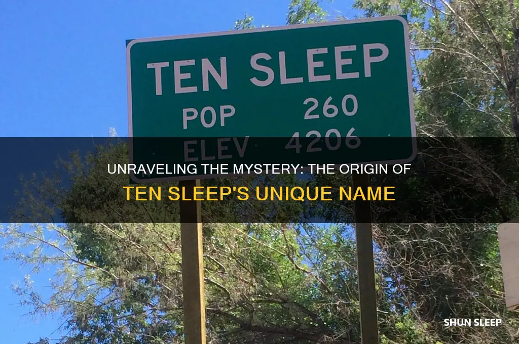 how did ten sleep get its name