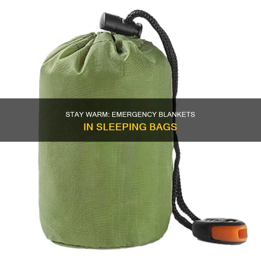 how do emergency blankets work in a sleeping bag