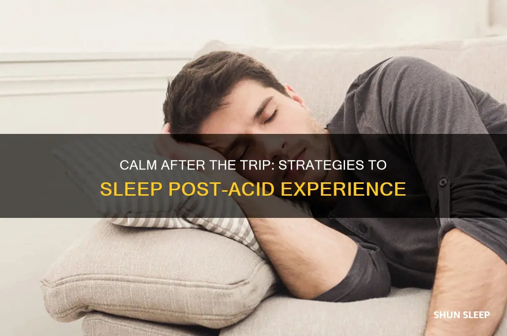 how do get to sleep after doing acid