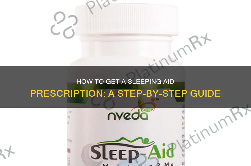 how do i get a sleeping aid prescription