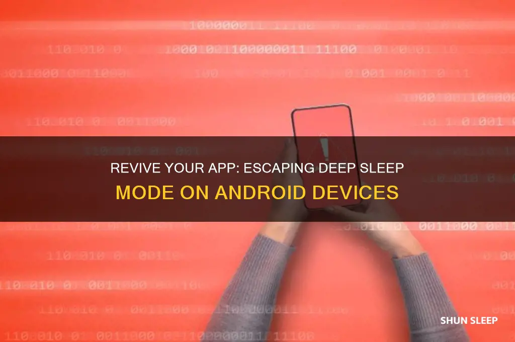 how do i get an app out of deep sleep
