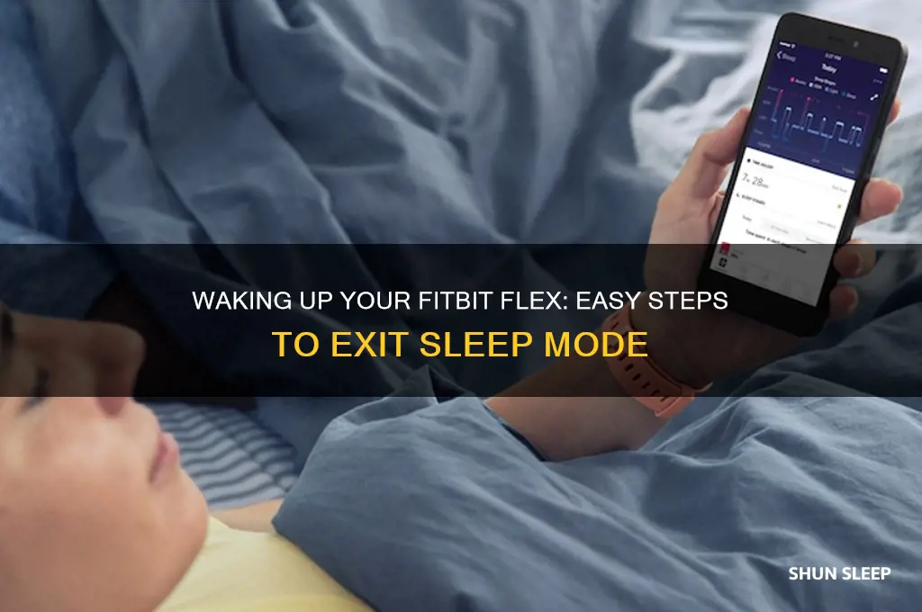 how do i get fitbit flex out of sleep mode