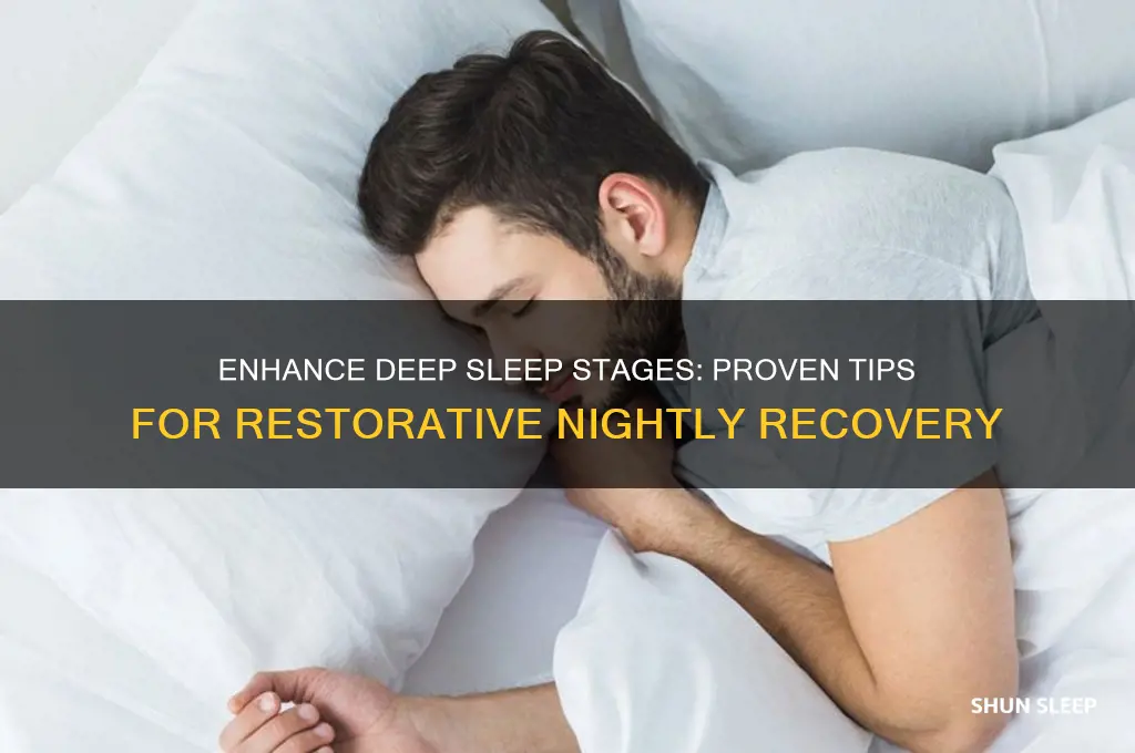 how do i get more deep sleep stages