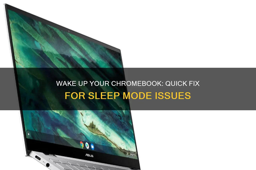 how do i get my chromebook out of sleep mode