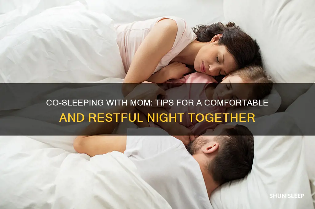 how do i get my mom to sleep with me