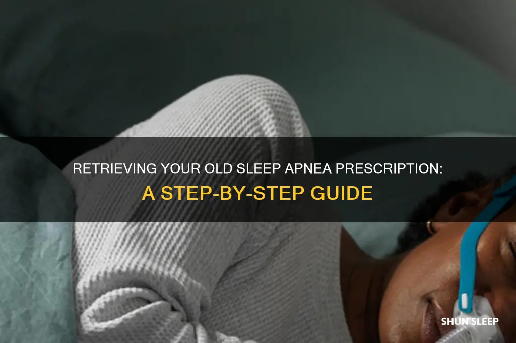 how do i get my old sleep apnea prescription