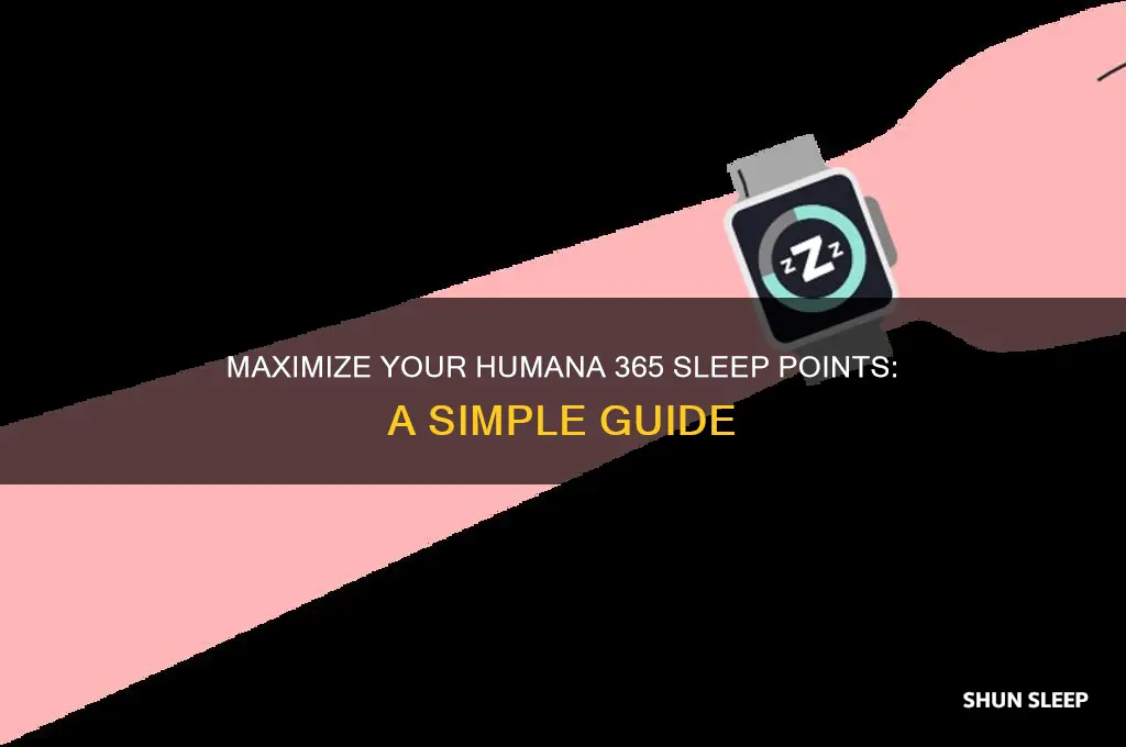 how do i get my sleep points on humana 365
