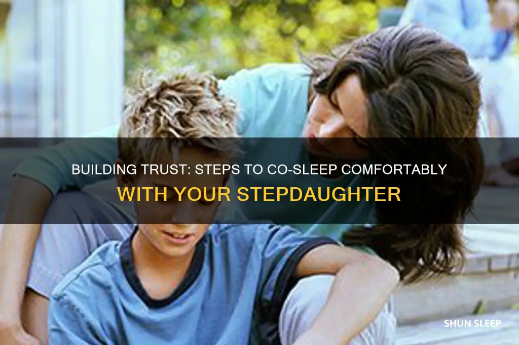 how do i get my stepdaughter to sleep with me