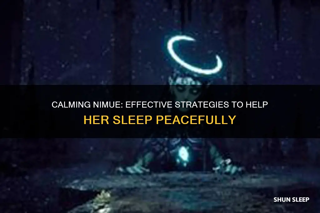 how do i get nimue to sleep