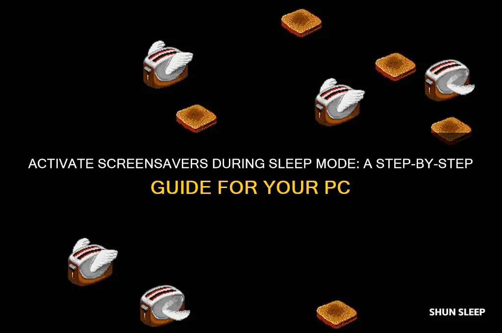 how do i get screensavers to run when computer sleeps
