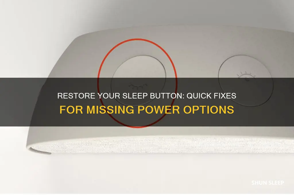 how do i get the sleep button back