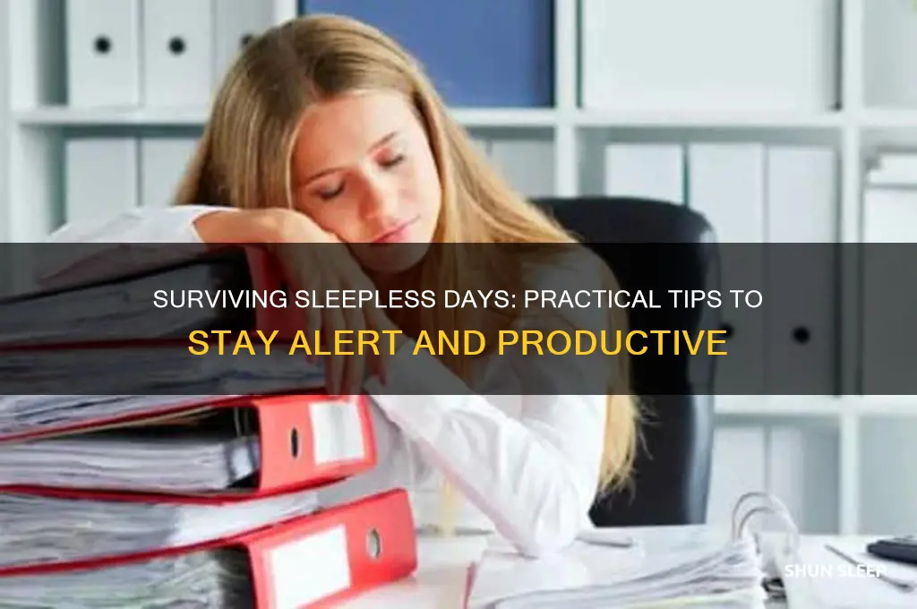 how do i get through a day without sleep