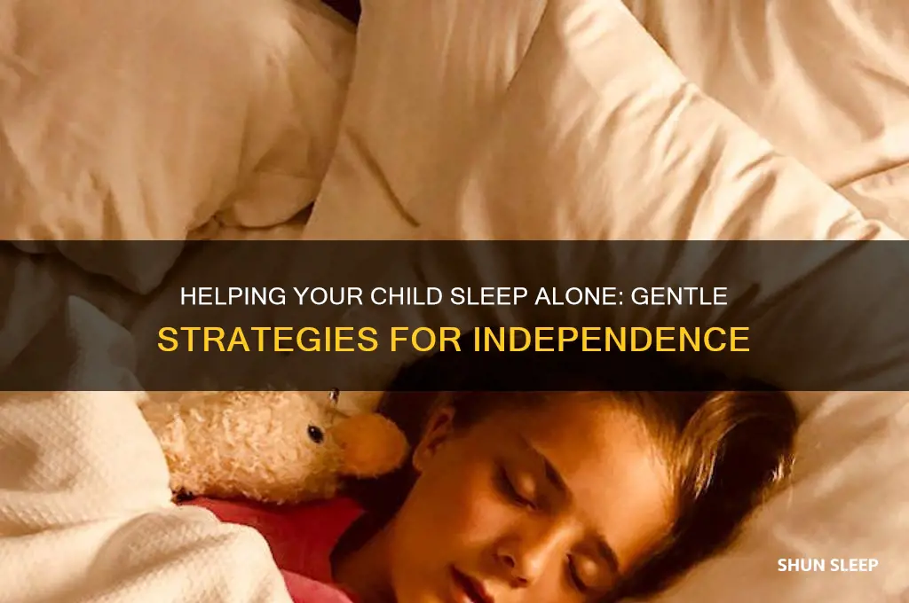 how do i help my child sleep alone