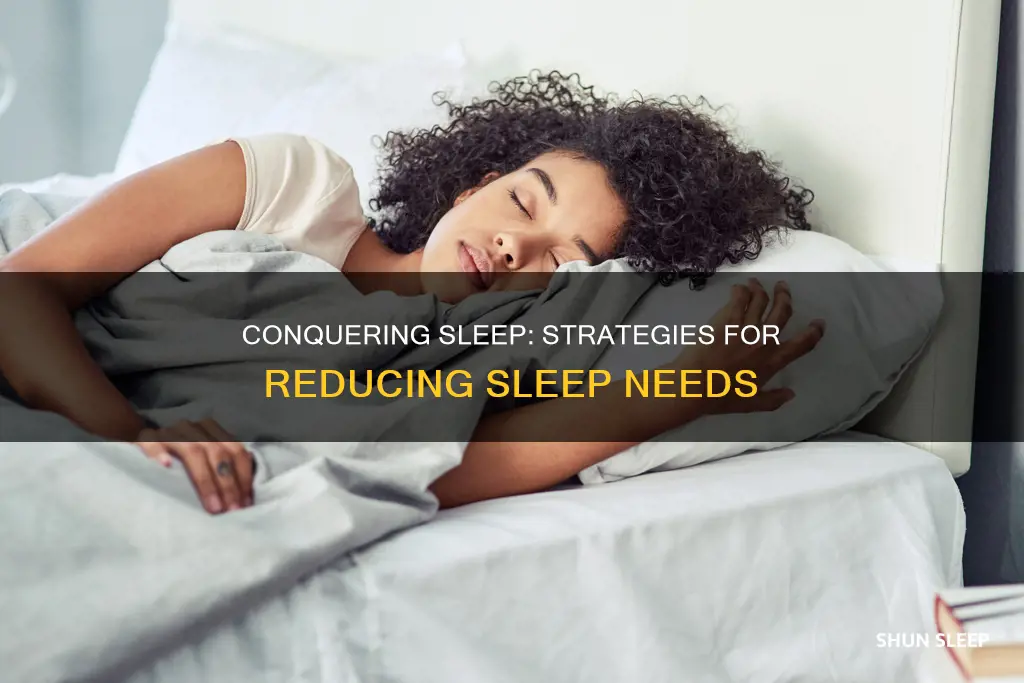 how do i lose the need to sleep