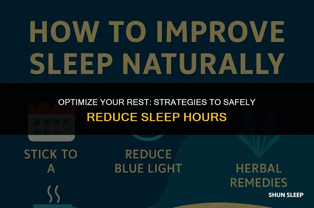 how do i reduce my sleeping hours