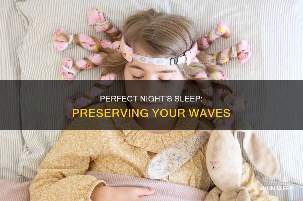 how do i sleep without messing up my waves