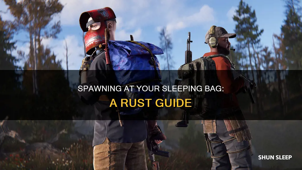 how do i spawn at a sleeping bag rsu