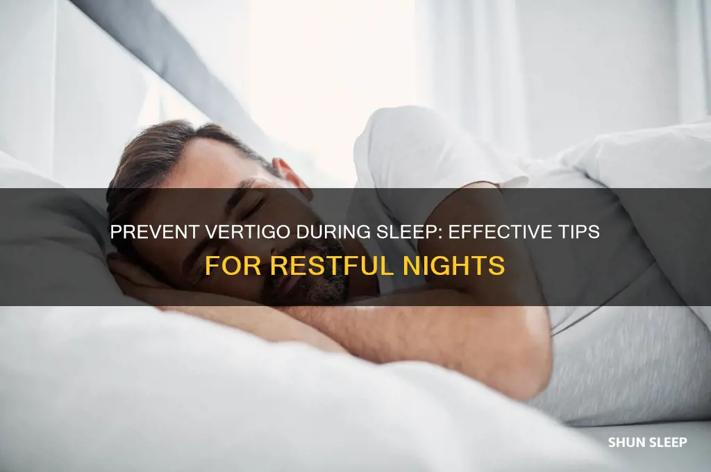 how do i stop getting vertigo in my sleep
